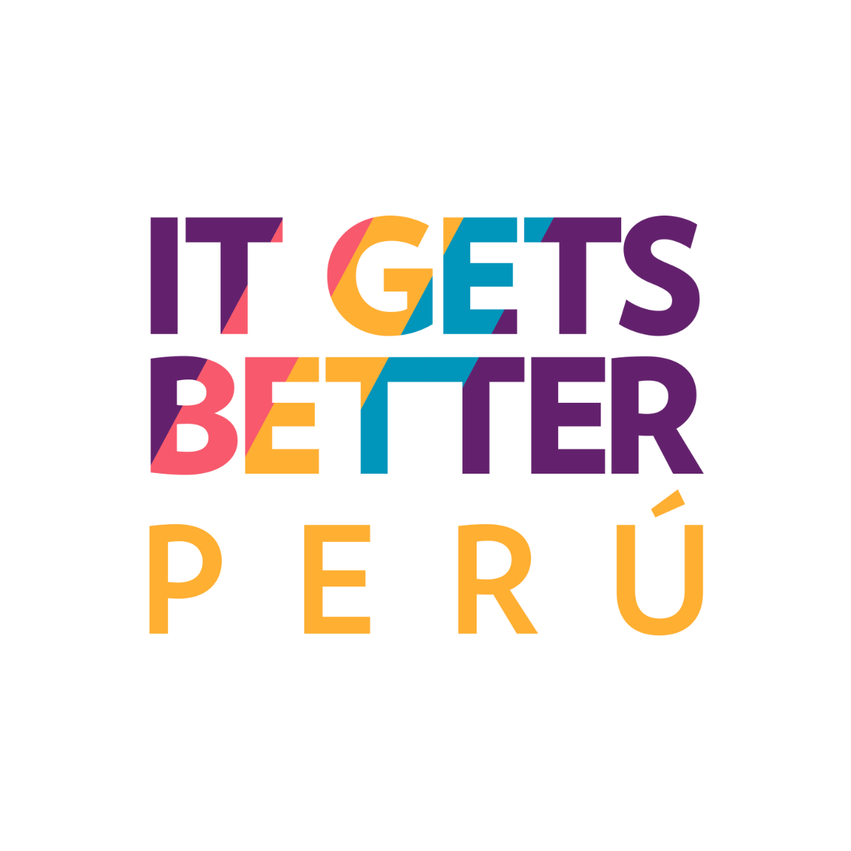 It Gets Better Peru